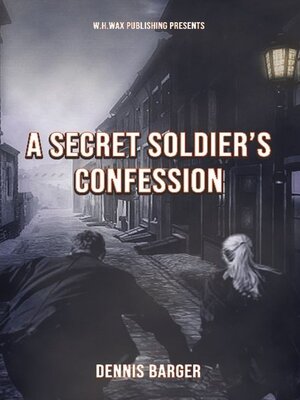 cover image of A Secret Soldier's Confession